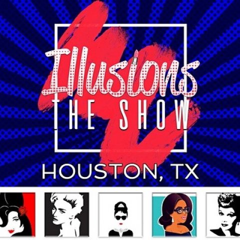 Illusions the Drag Queen Show - Houston