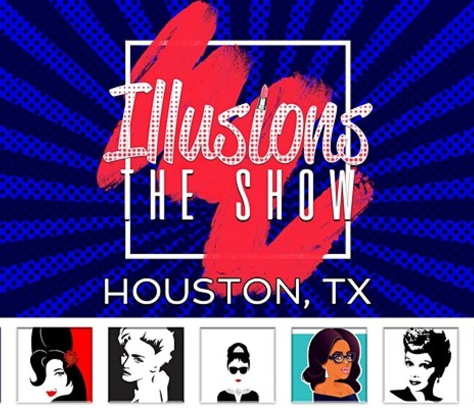 Illusions the Drag Queen Show - Houston