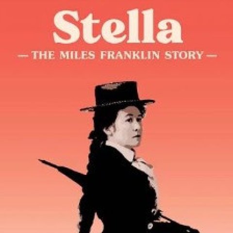 Stella - The Miles Franklin Story