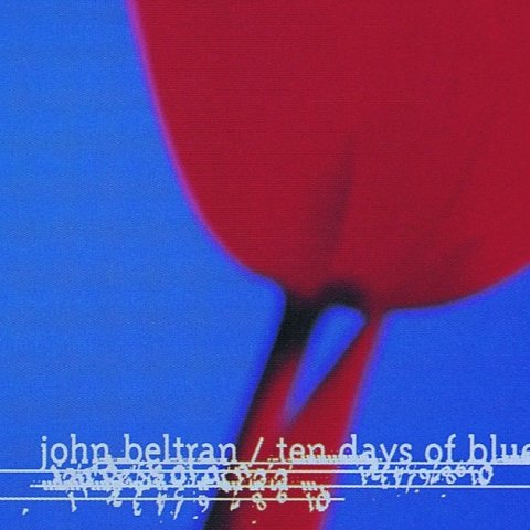 John Beltran Presents Ten Days of Blue