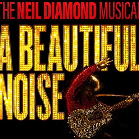A Beautiful Noise - The Neil Diamond Musical