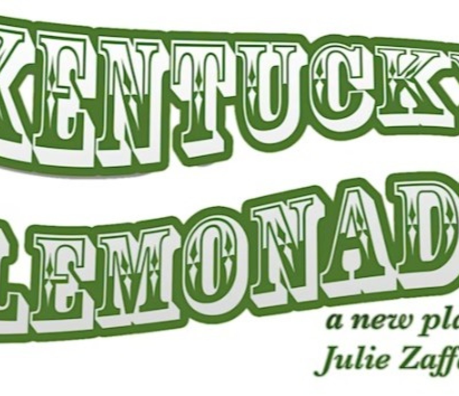 Kentucky Lemonade: A New Play by Julie Zaffarano